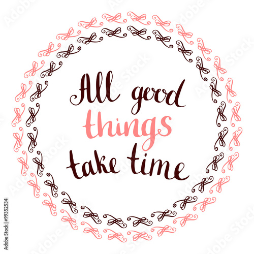 Good Things Take Time Quotes Hd - Great Quote