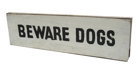 beware dogs