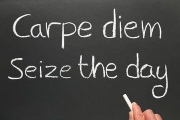 Carpe diem, Latin for seize the day, a famous phrase.