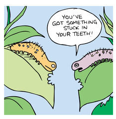 Something stuck in your teeth