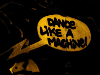 Dance like a Machine... - obrazy, fototapety, plakaty