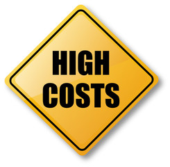 High Costs Caution Sign