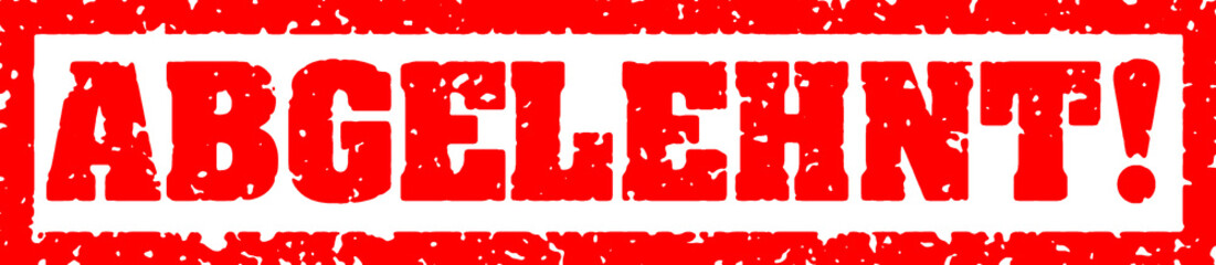 Stempel »Abgelehnt!«