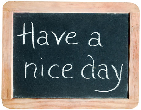 "Have a nice day" on blackboard