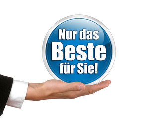 Nur das Beste für Sie