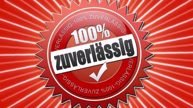 100% zuverl&auml;ssig