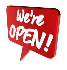 WE'RE OPEN!