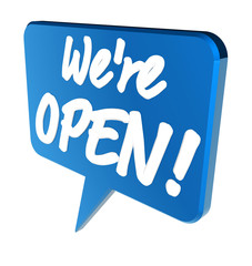 WE'RE OPEN!