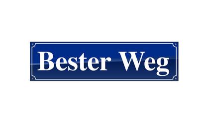 Straßennamensschild - Bester Weg