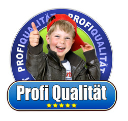 Profi Qualität