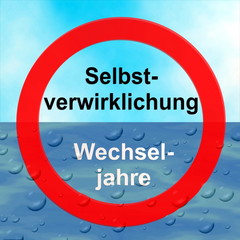 Wechseljahre – Selbstverwirklichung