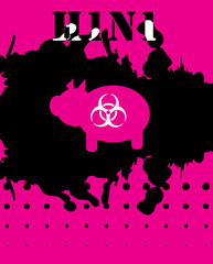 Medical H1N1 Swine Flu grunge poster with pig, medical  biohazar
