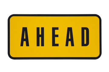 yellow ahead sign