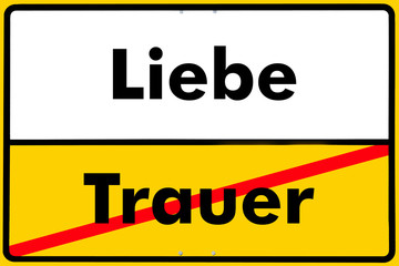 Fototapeta premium Ortsschild liebe, trauer,