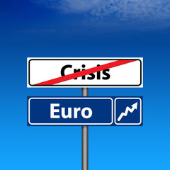 Road Sign The end of crisis, euro up