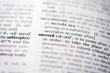 The Dictionary definition of the word Succeed