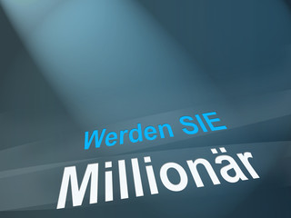 Werden Sie Millionaer