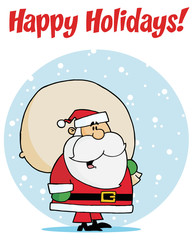 Happy Holidays Greeting With Santa And A Sack In Snow