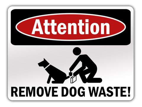 Advisory Sign "Attention - Remove dog waste!"