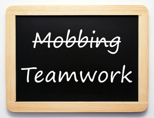 Teamwork oder Teamarbeit statt Mobbing