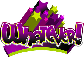 WHATEVER! stylized text
