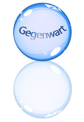 Kristallkugel Gegenwart