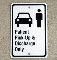 patient pickup and discharge sign © itsallgood