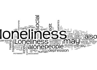 Loneliness, Isolation, Solitude