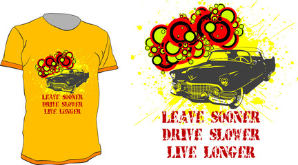 Vector t-shirt design - leave sooner, drive slower live longer