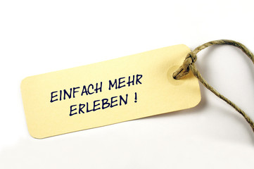 Einfach mehr erleben - Schild