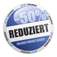 Bis 50% reduziert - solange Vorrat reicht