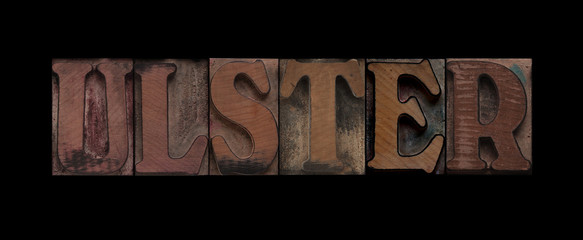 the word Ulster in old letterpress wood type