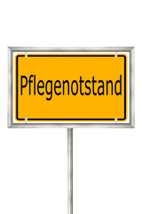 Pflegenotstand, Schild