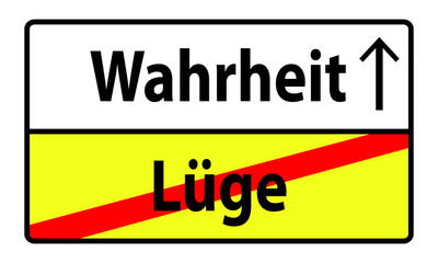 Schild Hinweis Hinweisschild Lüge Wahrheit