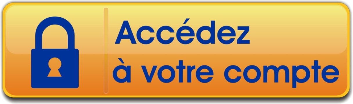 bouton acc&eacute;dez &agrave; votre compte