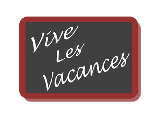 Obraz premium PANNEAU VIVE LES VACANCES