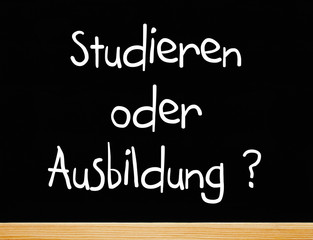Studieren oder Ausbildung ?