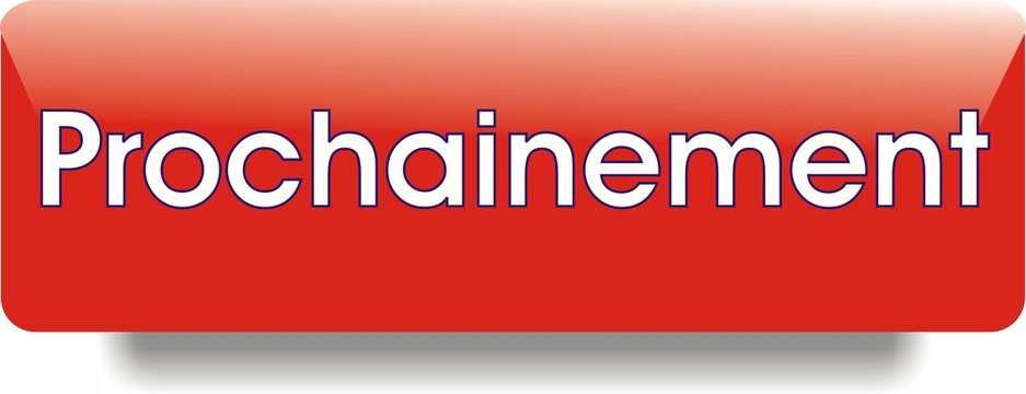 bouton prochainement
