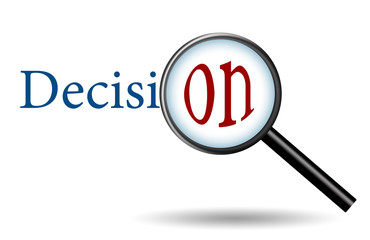 Decision idea with magnifying glass