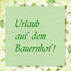 schild,plakat: urlaub auf dem bauernhof