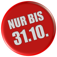 Button rund rot NUR BIS 31.10.