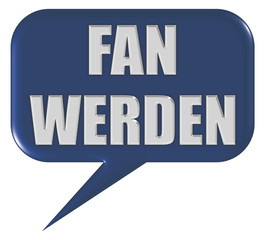 Sprechblase blau FAN WERDEN