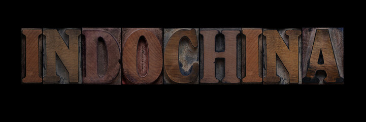 the word Indochina in old letterpress wood type