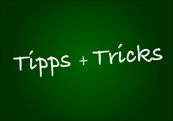 Tipps und Tricks
