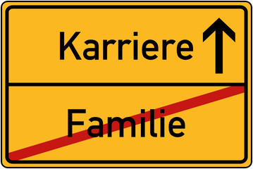 Obraz premium Ortstafel Familie und Karriere