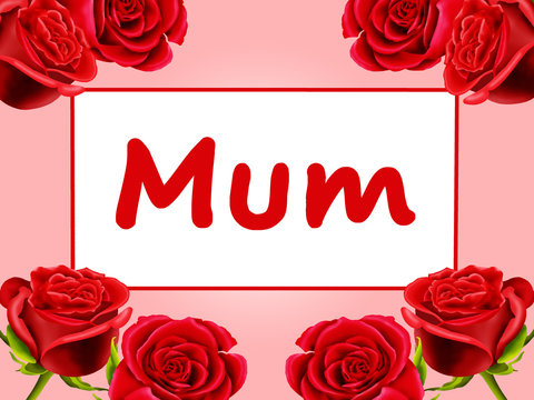 Birthday or Mother's Day card to Mum with roses