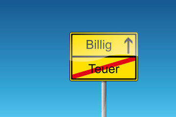 Schild Billig Teuer Wirtschaftskrise Finanzkrise