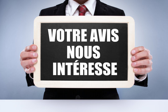 Votre avis nous int&eacute;resse