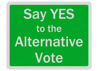 Photo realistic 'say yes to alternative vote' sign, isolated on