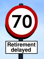 70 retirement delayed warning roadsign